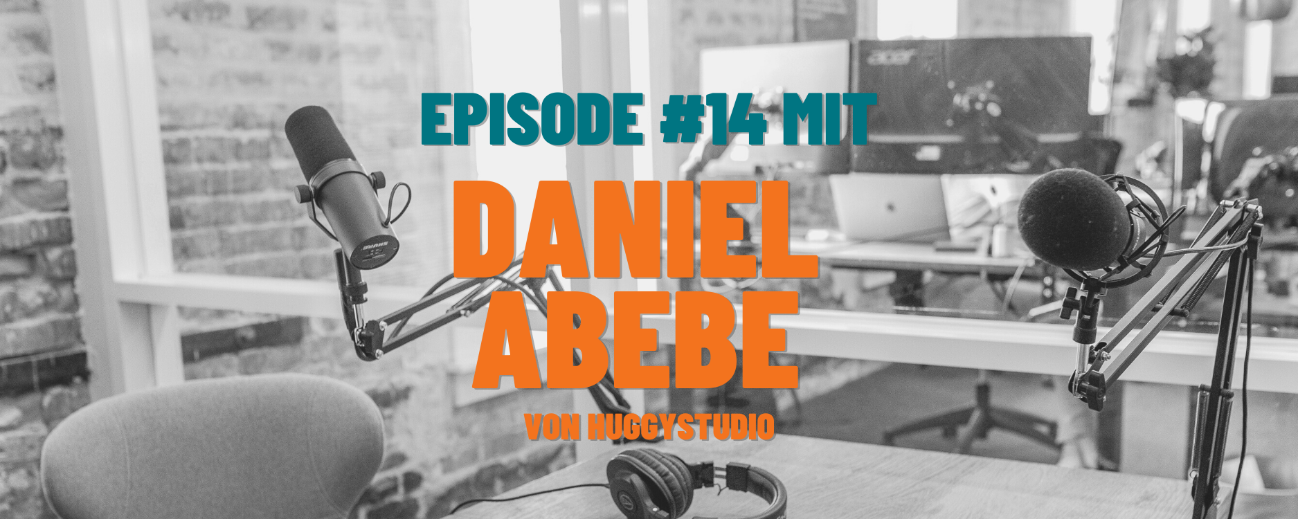 The Modern Marketer #14 - Daniel Abebe von Huggystudio